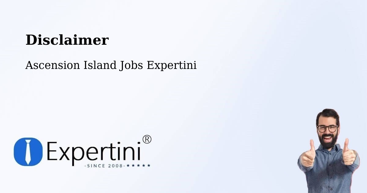 Disclaimer – Ascension Island - Ascension Island Jobs Expertini