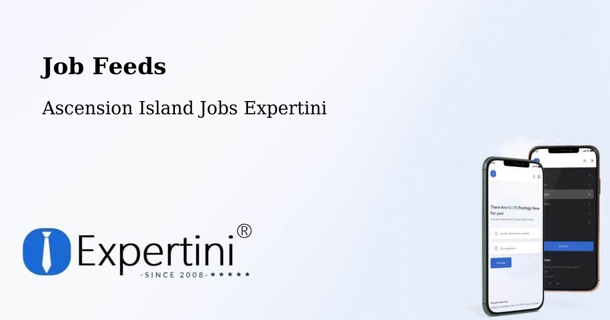 Job Listings Feed – Ascension Island - Ascension Island Jobs Expertini
