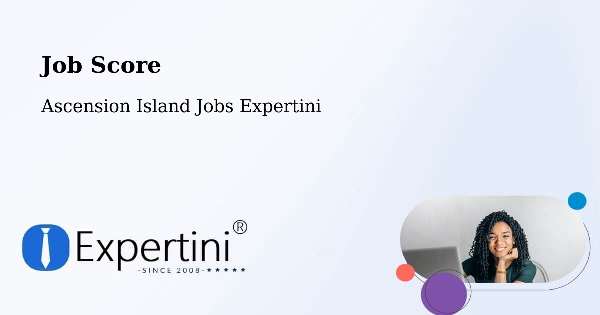 Job Score & Job Description Score Tool – Ascension Island - Ascension Island Jobs Expertini