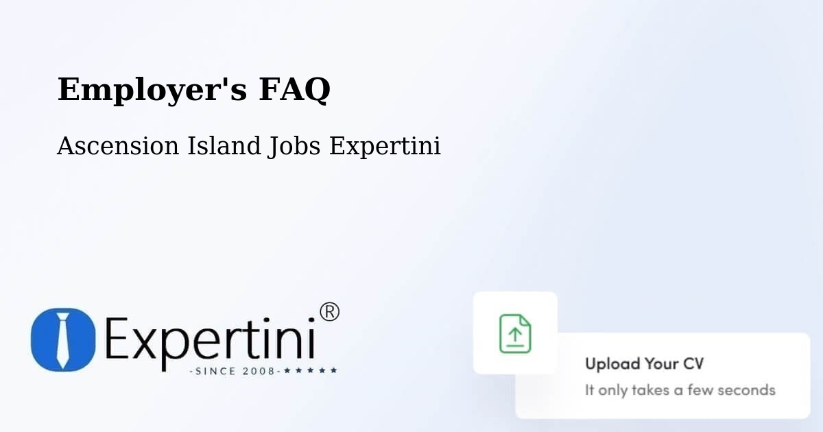 Employer's FAQ - Ascension Island Jobs Expertini