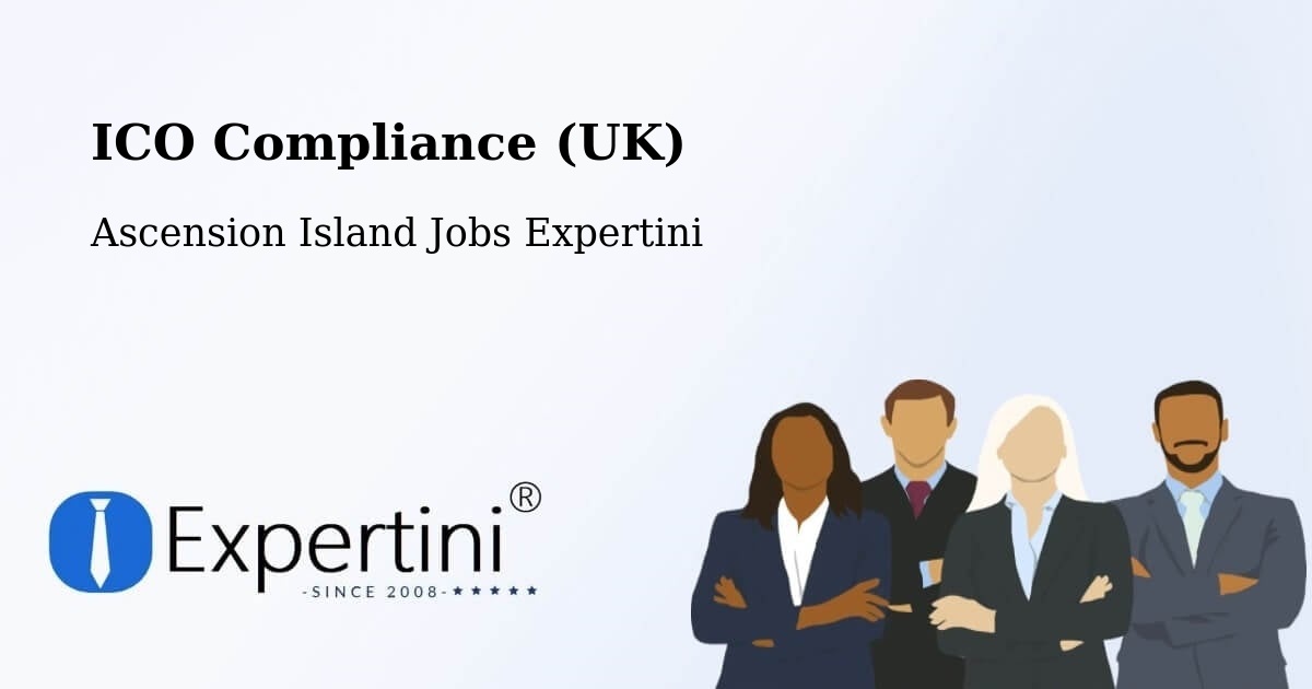 ICO Compliance (UK) - Ascension Island Jobs Expertini