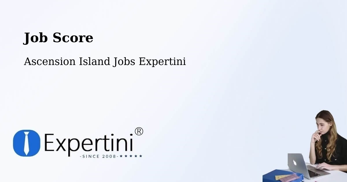 Job Score - Ascension Island Jobs Expertini