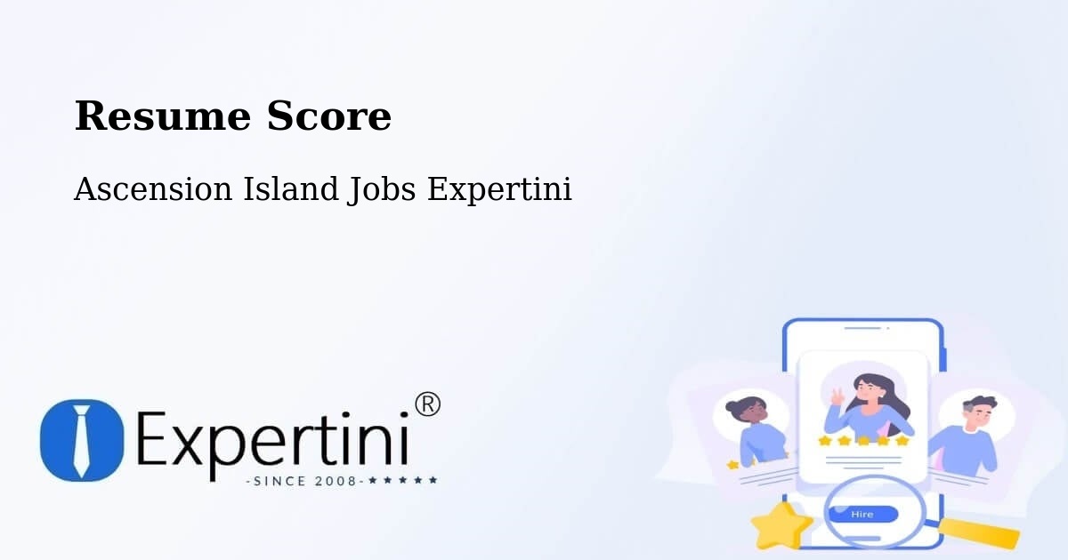 Resume Score - Ascension Island Jobs Expertini