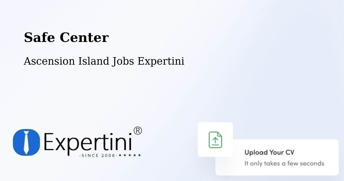 Safe Center - Ascension Island Jobs Expertini
