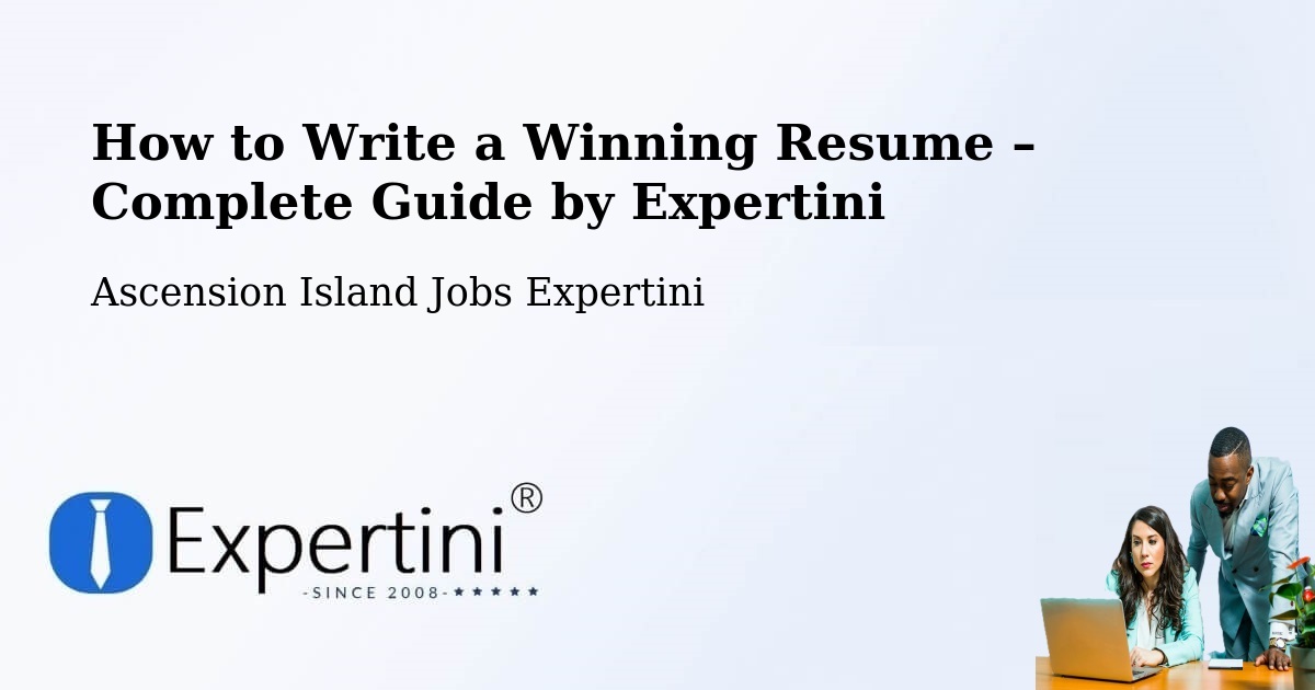 Resume Writing Guide for Job Seekers – Ascension Island - Ascension Island Jobs Expertini