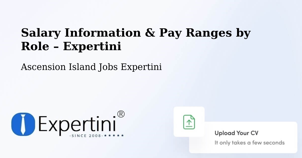 Salary Information & Pay Ranges – Ascension Island - Ascension Island Jobs Expertini